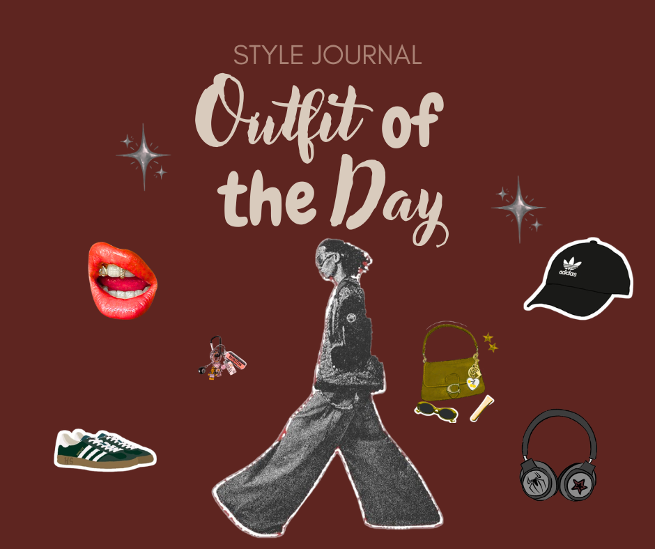 A brown graphic with the text "STYLE JOURNAL" in thin sans-serif font above "Outfit of the Day" in white cursive font. Surrounding a central cutout image of a person walking in wide-leg jeans and a jacket are various collage-style fashion items, including a pair of red lips, dark green sneakers, a black cap, a olive green purse, black over-ear headphones, and small star accents.